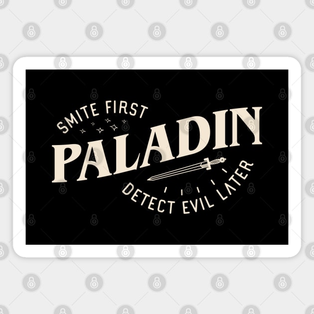 Paladin Smite First Detect Evil Later Funny Tabletop RPG Magnet by pixeptional